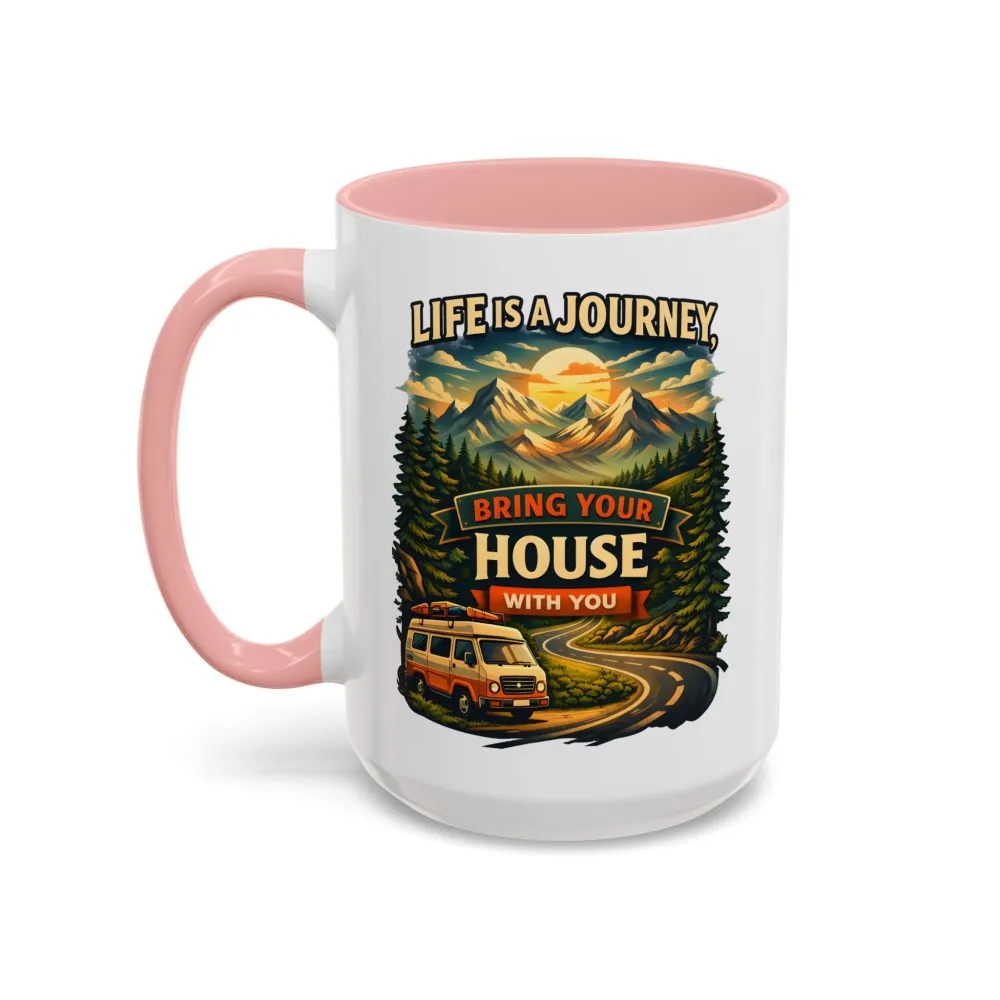 4693717128215270470_2048.jpeg Accent Coffee Mug (11, 15oz) — "Live Is A Journey-Bring Your House With You" Design Scenic-Line
