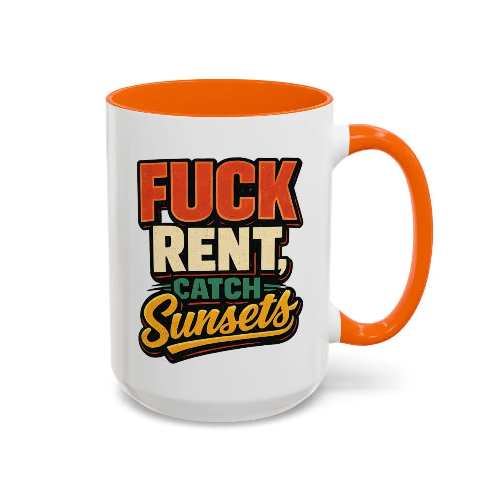 4694283437175458405_2048.jpeg Accent Coffee Mug (11, 15oz) — "Fuck Rent Catch Sunsets" Design F**K-Line