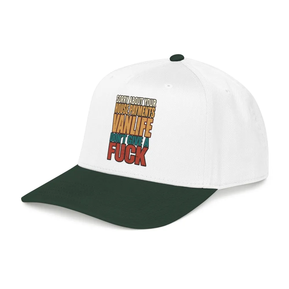 Baseball Cap - "Sorry About Your House Payments" Design F**K-Line