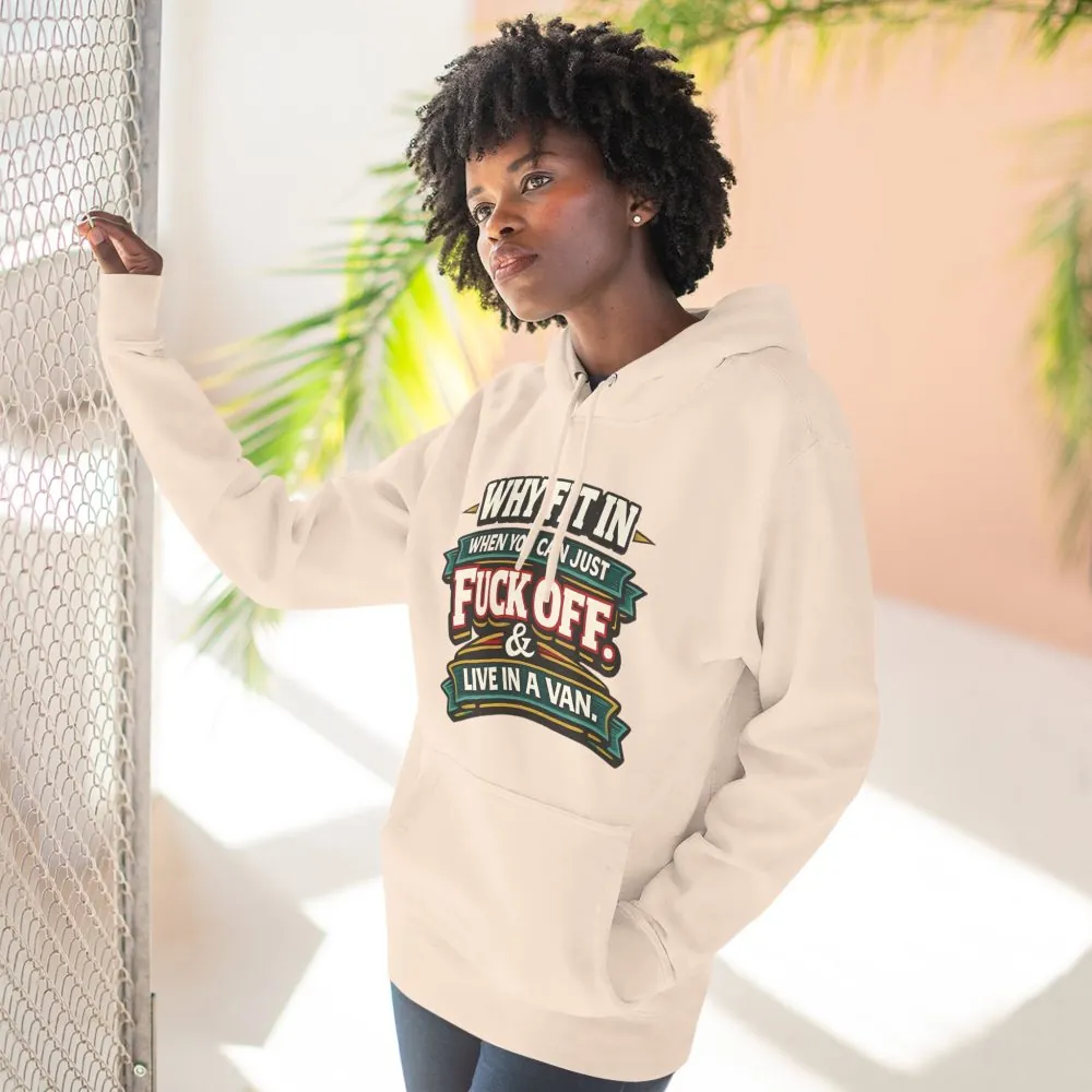 4757796686866052698_2048.jpeg Three-Panel Fleece Hoodie - "Why Fit In" Design F**K-Line