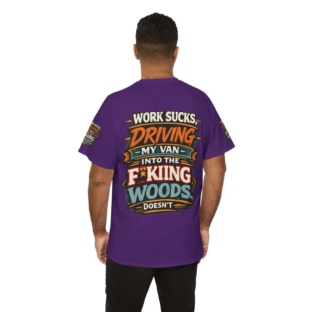 4821498431759096975_2048.jpeg Unisex Heavy Cotton Tee — "Work Sucks" Design F**K-Line