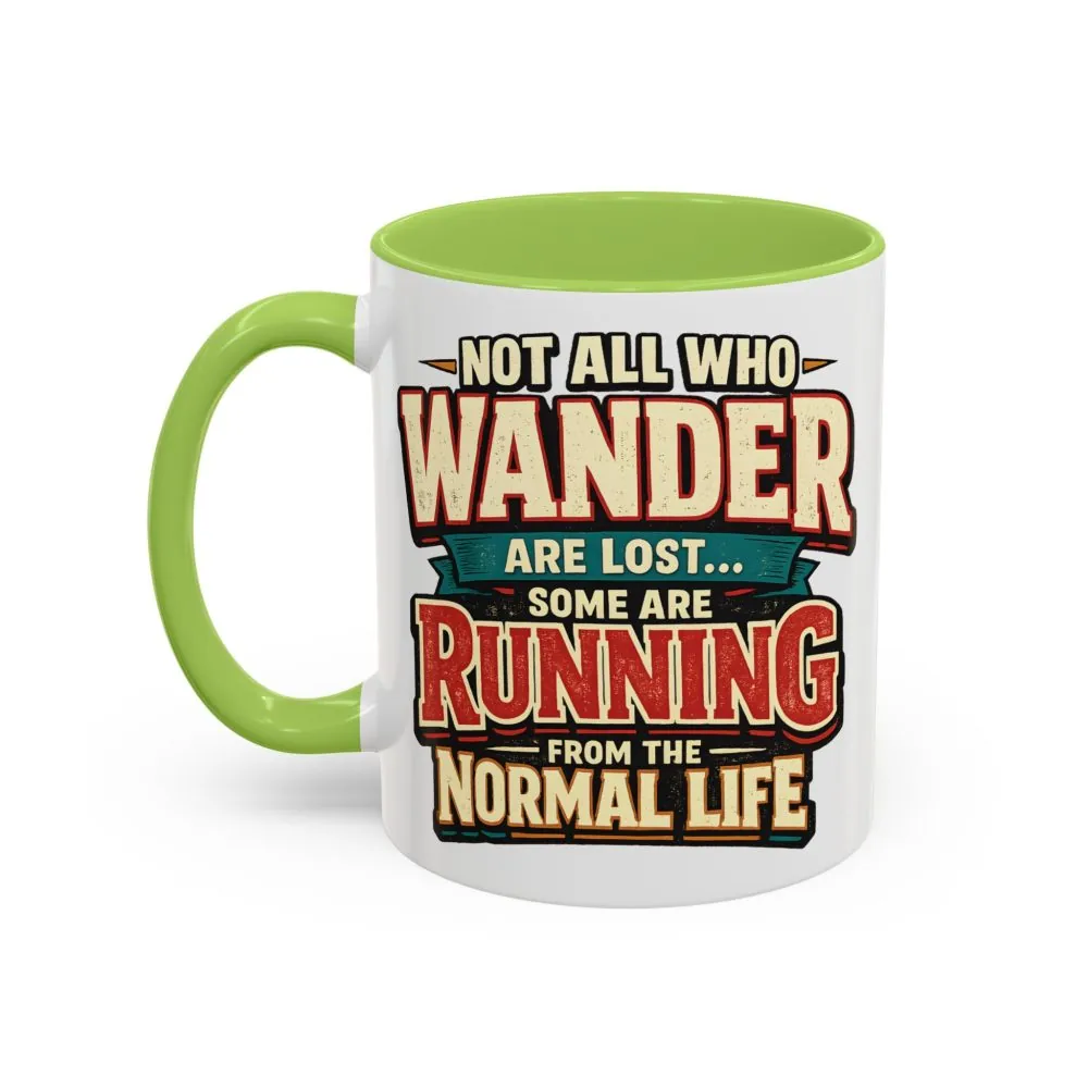 4824353491404061459_2048.jpeg Accent Coffee Mug (11, 15oz) — "Not All Who Wander Are Lost" Design F**K-Line