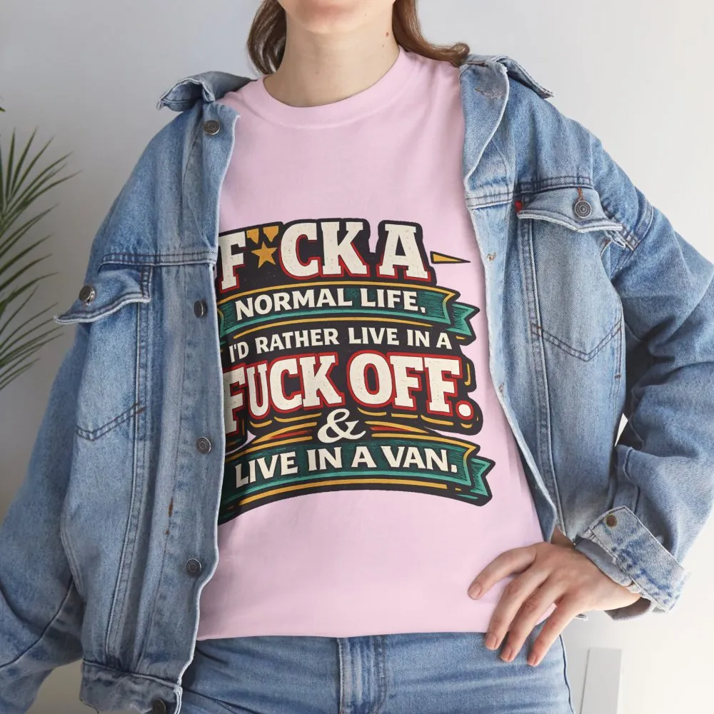 Unisex Heavy Cotton Tee — "Fuck A Normal Life" Design F**K-Line