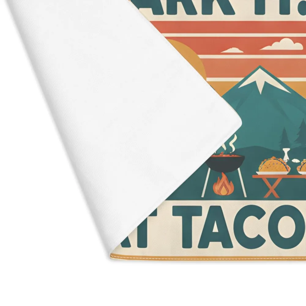 4932811631959442472_2048.jpeg Vanlife Placemat — "Home Is Where You Park It... And Eat Tacos" Camper Taco Camp Placemat