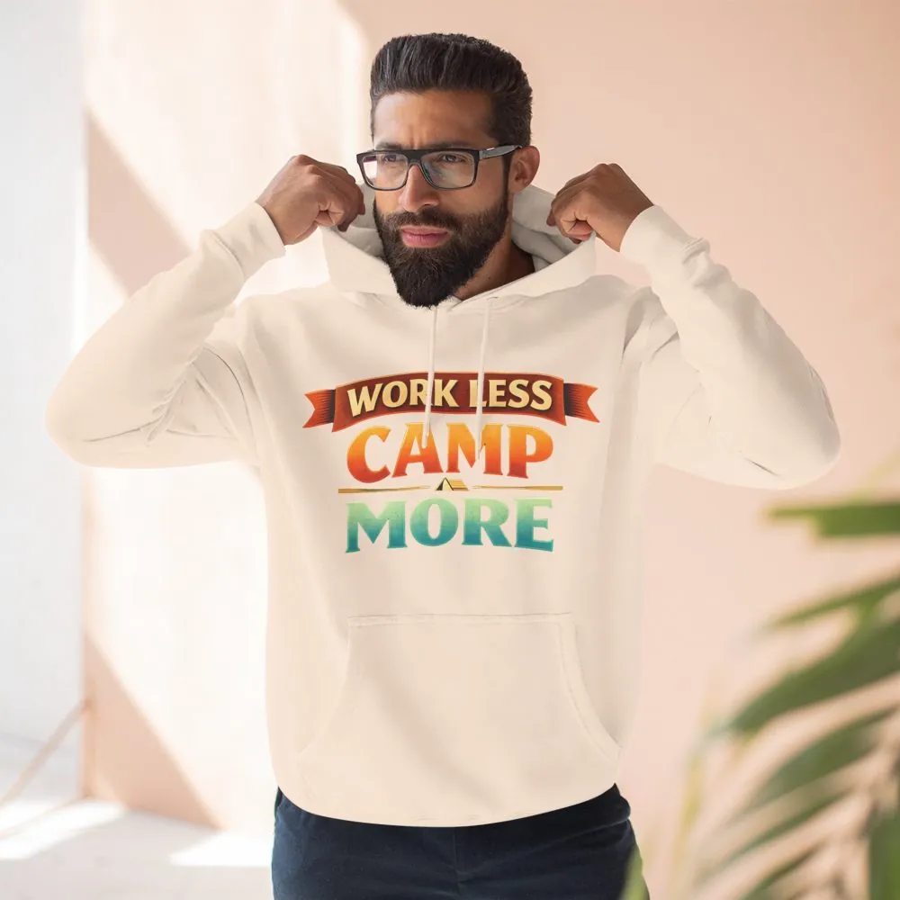 Three-Panel Fleece Hoodie - "Work Less-Camp More" Design Scenic-Line