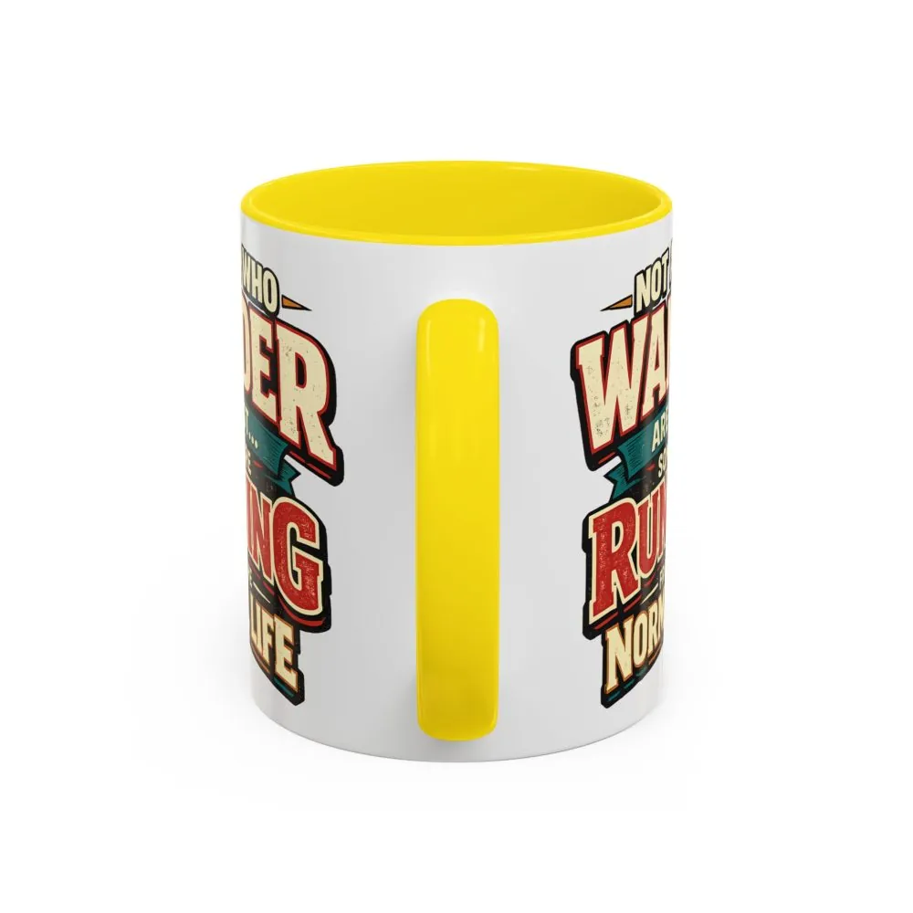 4959738180328888561_2048.jpeg Accent Coffee Mug (11, 15oz) — "Not All Who Wander Are Lost" Design F**K-Line