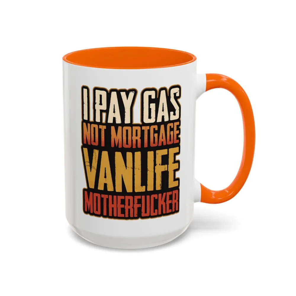 5025779270826405321_2048.jpeg Accent Coffee Mug (11, 15oz) — "I Pay Gas Not Mortgage" Design F**K-Line