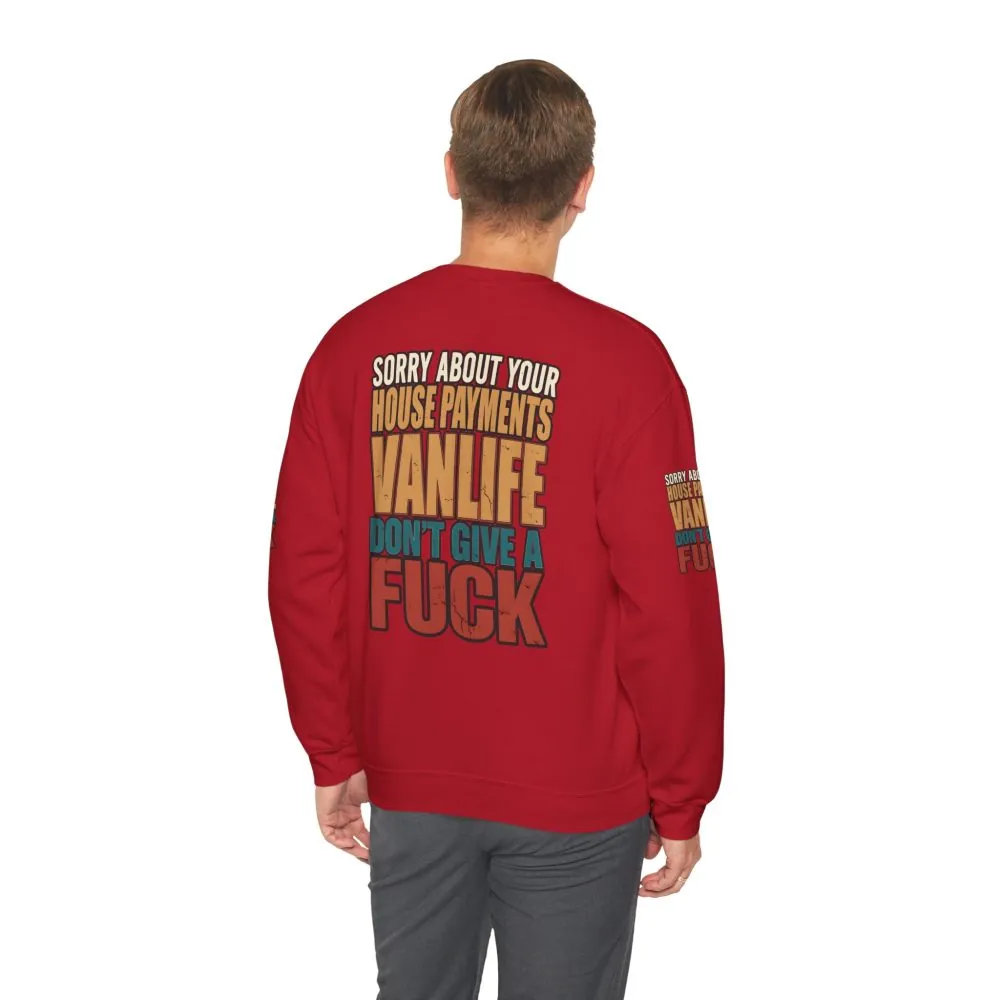 Unisex Heavy Blend™ Crewneck Sweatshirt — "Sorry About Your House Payments" Design F**K-Line