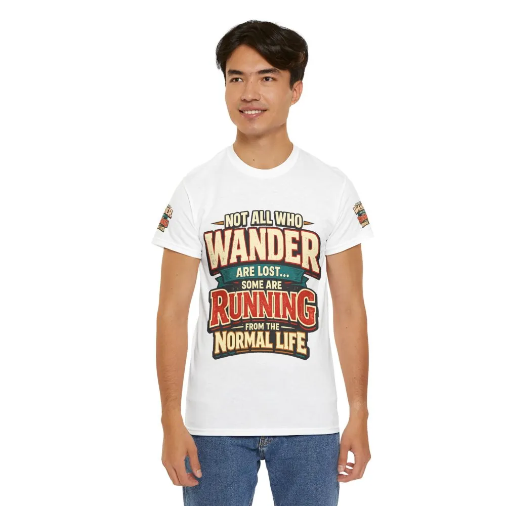 5056587869928163531_2048.jpeg Unisex Heavy Cotton Tee — "Not All Who Wander Are Lost" Design F**K-Line