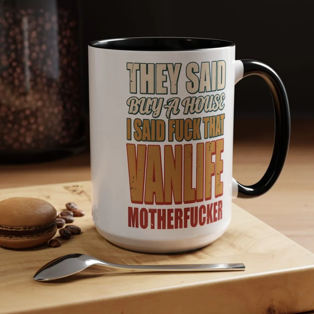 5102562667130537678_2048.jpeg Accent Coffee Mug (11, 15oz) — "They Said Buy A House" Design F**K-Line