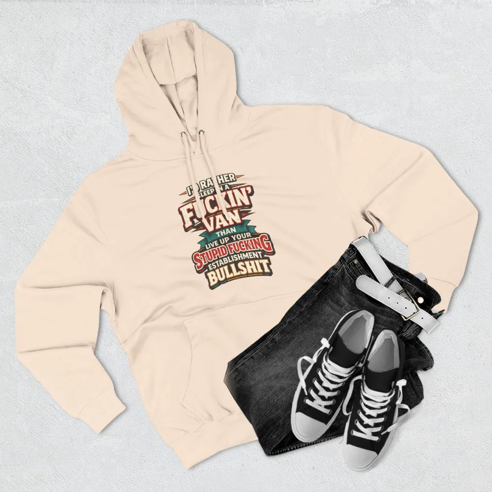 5112498989826976911_2048.jpeg Three-Panel Fleece Hoodie - "I´d Rather Sleep in A Fucking Van" Design F**K-Line