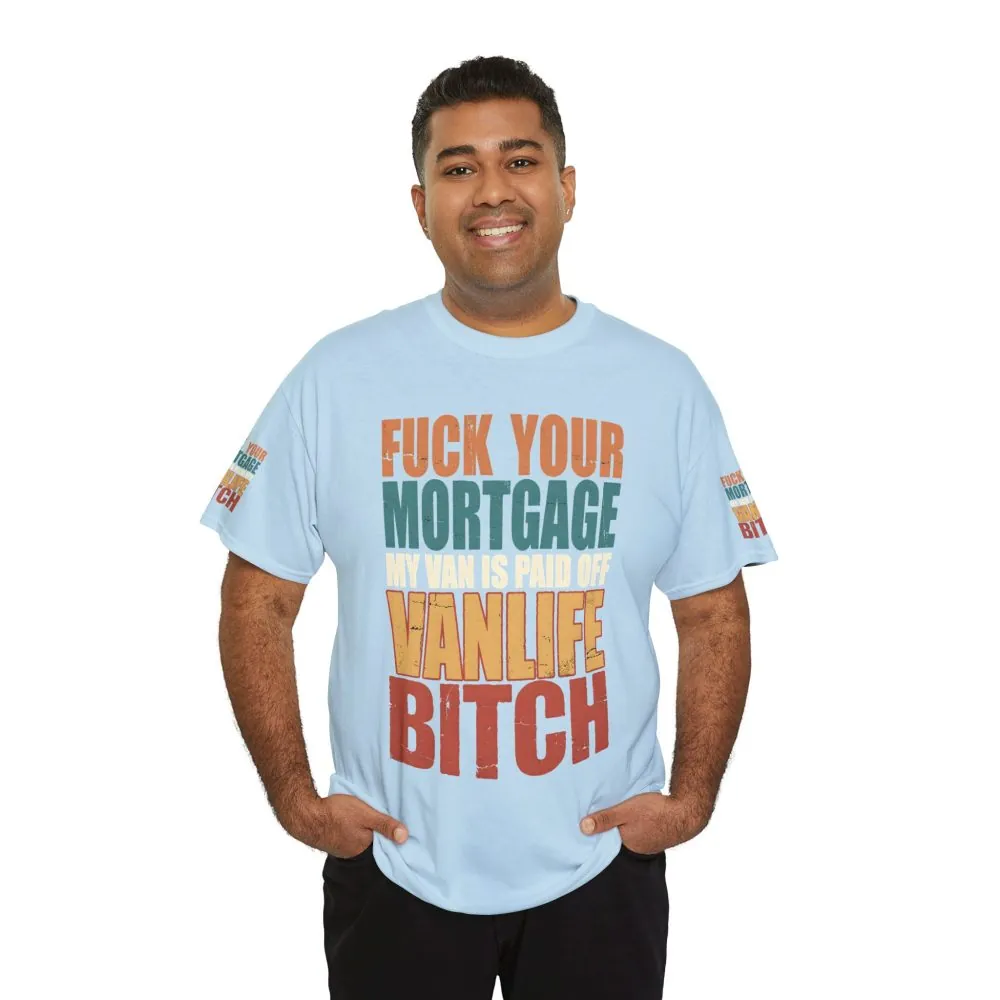 5117414554089174949_2048.jpeg Unisex Heavy Cotton Tee — "Fuck Your Mortgage" Design F**K-Line