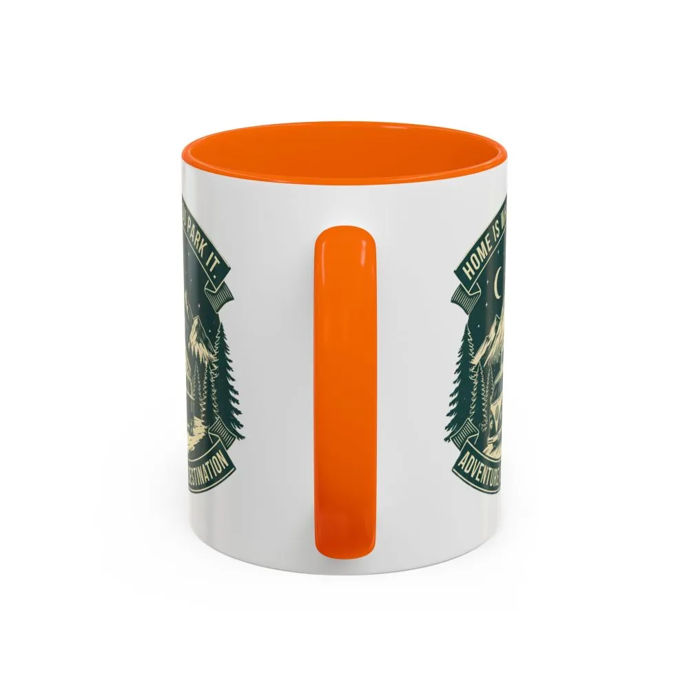 5147013750076863885_2048.jpeg Coffee Mug — "Home Is Where You Park It-Adventure is the destination" (11/15oz) (Both sides printed)