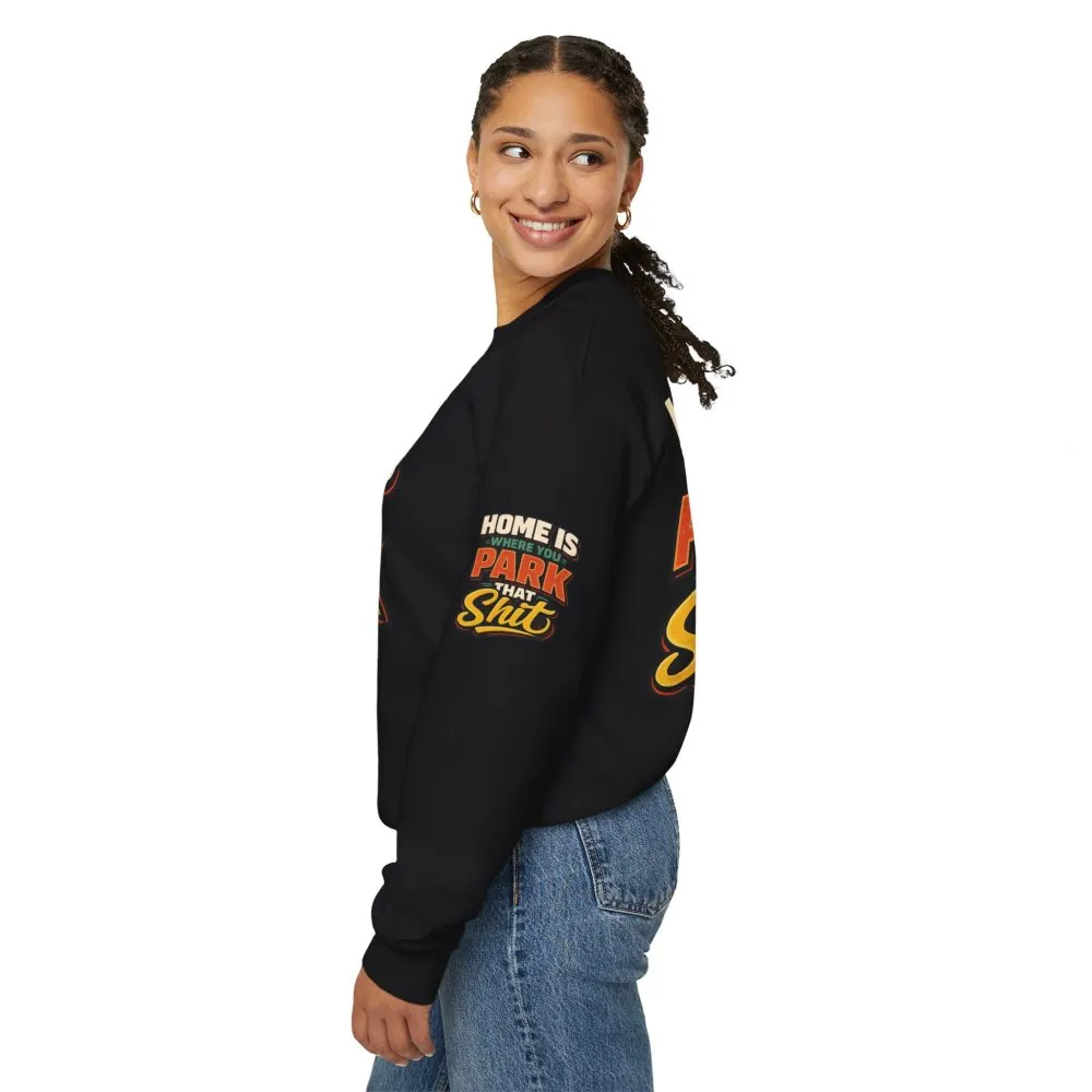 Unisex Heavy Blend™ Crewneck Sweatshirt — "Home Is Where You Park That Shit" Design F**K-Line