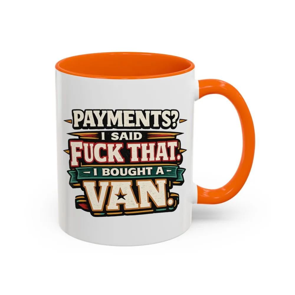 5175120827626939376_2048.jpeg Accent Coffee Mug (11, 15oz) — "Payments?I Said" Design F**K-Line