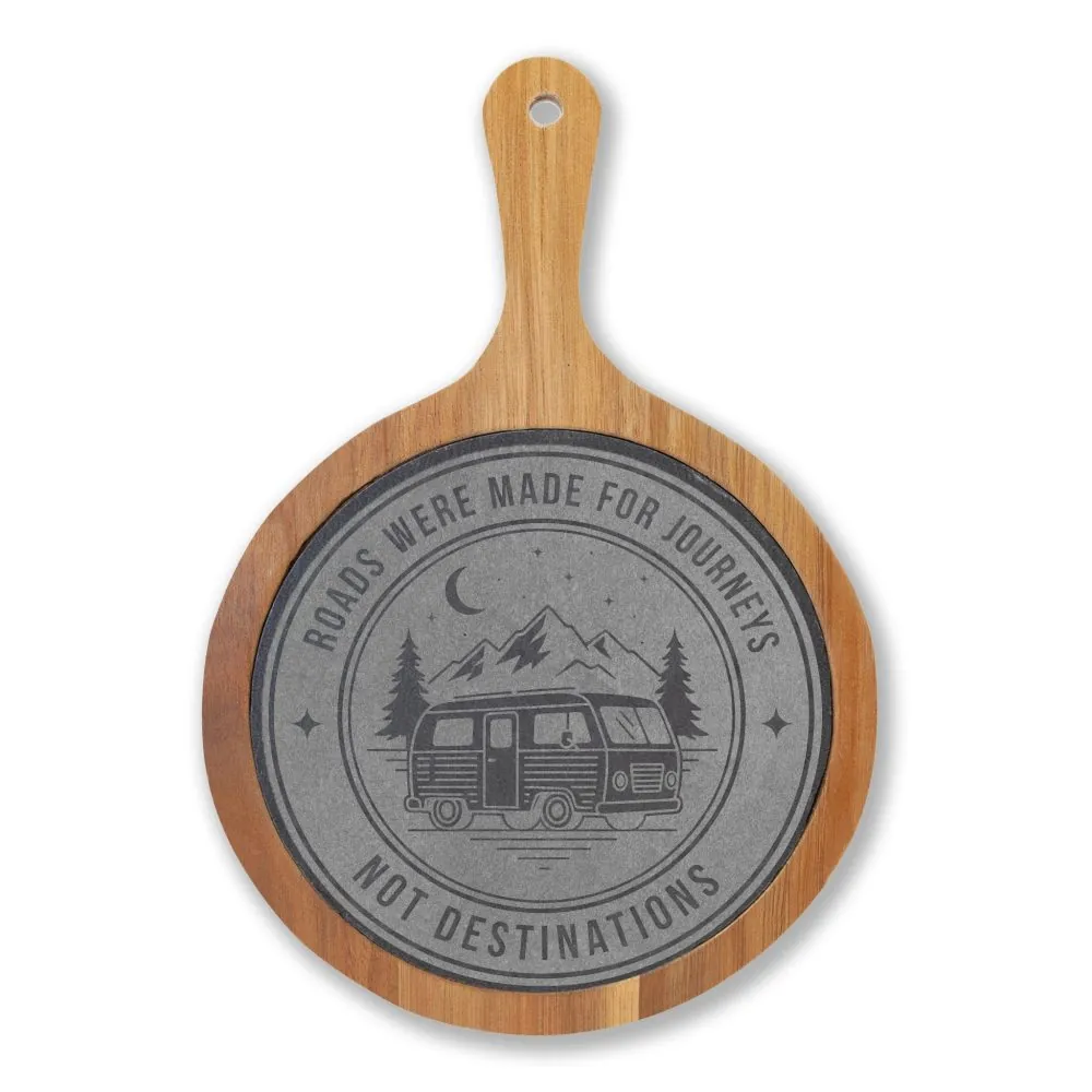 Engraved Charcuterie Board - "ROAD WHERE MADE FOR JOURNEYS-NOT DESTINATIONS" (4 Variants Available)