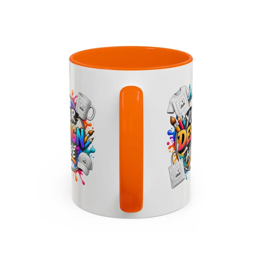 Accent Coffee Mug — Colorful 'Your Design Here' Artist Print (11/15 oz)
