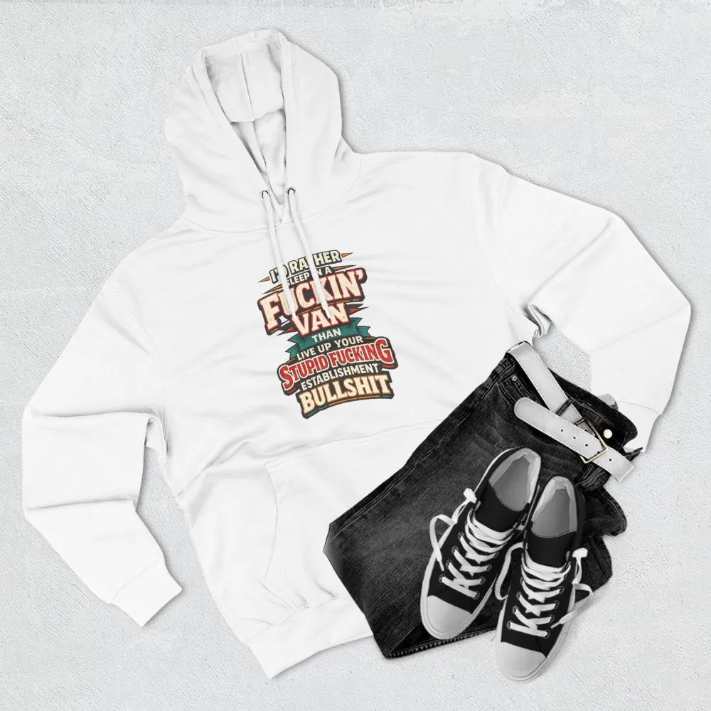 5216440666471512371_2048.jpeg Three-Panel Fleece Hoodie - "I´d Rather Sleep in A Fucking Van" Design F**K-Line