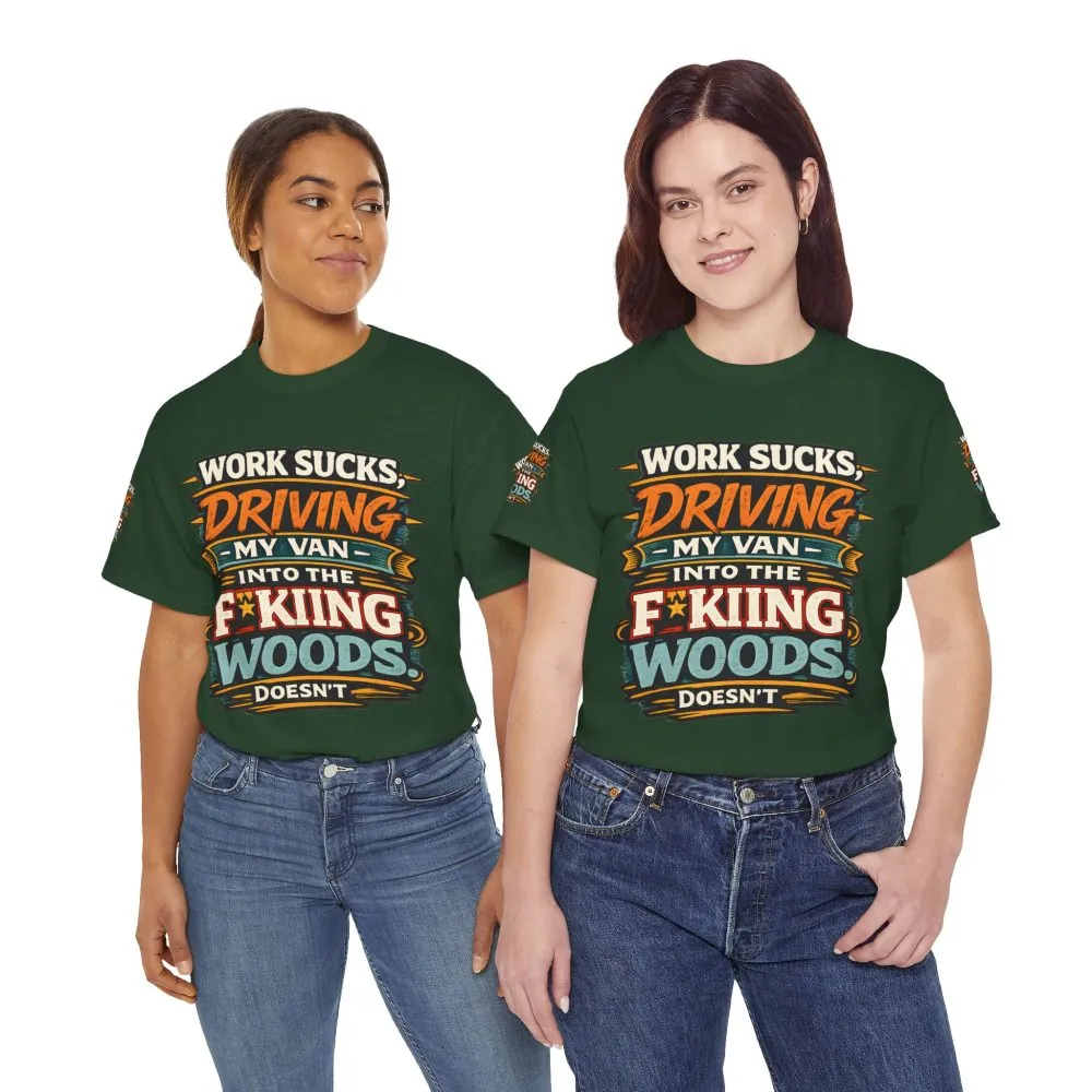 5241063077653841814_2048.jpeg Unisex Heavy Cotton Tee — "Work Sucks" Design F**K-Line