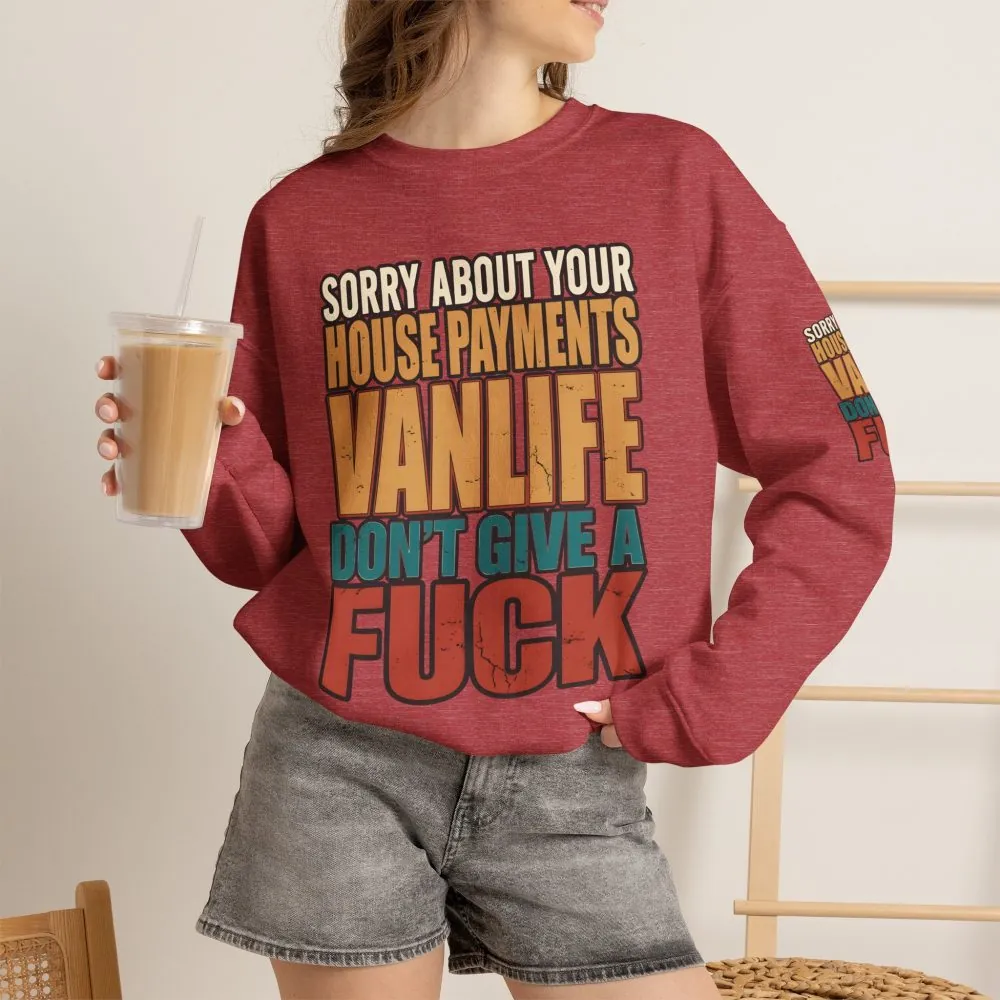 Unisex Heavy Blend™ Crewneck Sweatshirt — "Sorry About Your House Payments" Design F**K-Line