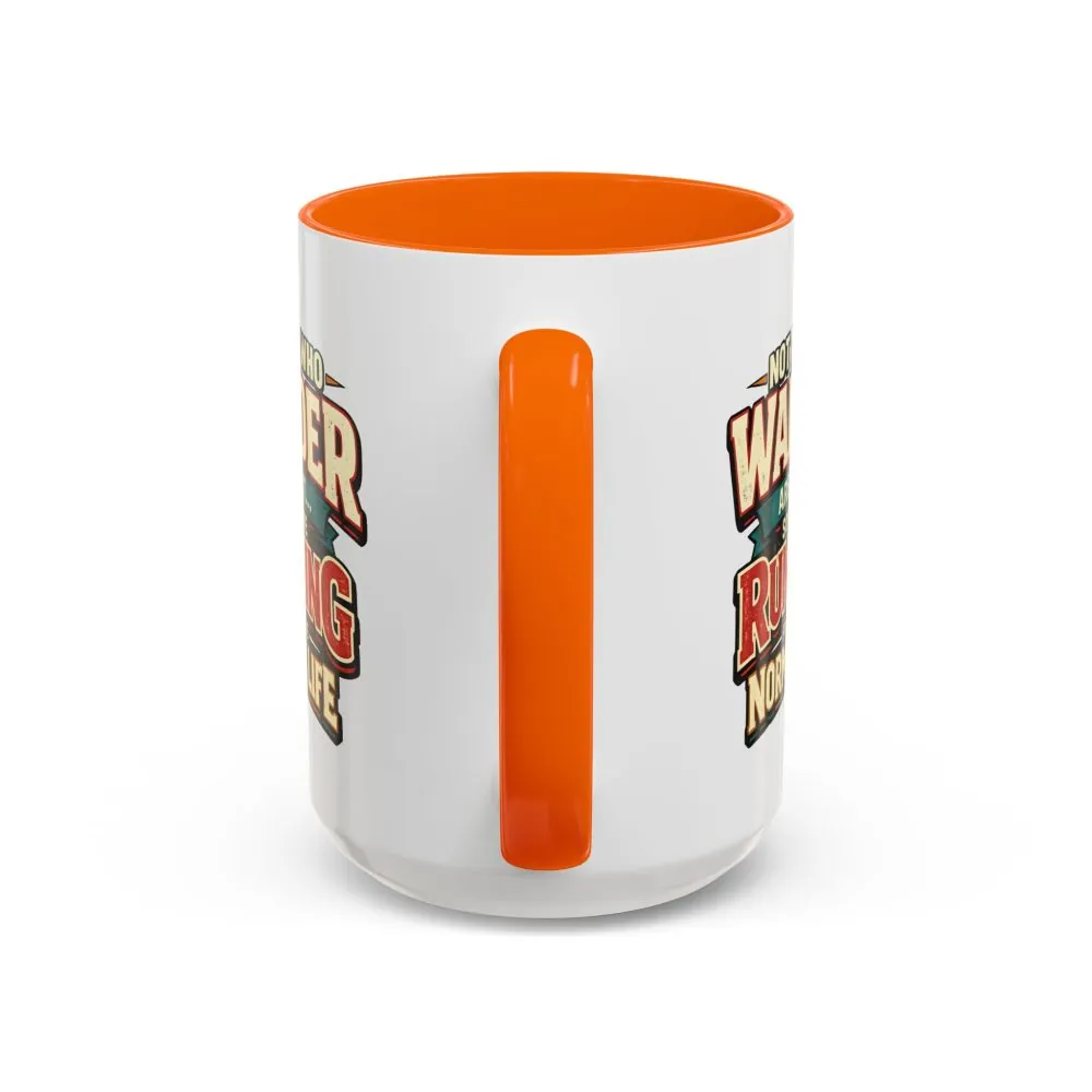 5246742588014095900_2048.jpeg Accent Coffee Mug (11, 15oz) — "Not All Who Wander Are Lost" Design F**K-Line