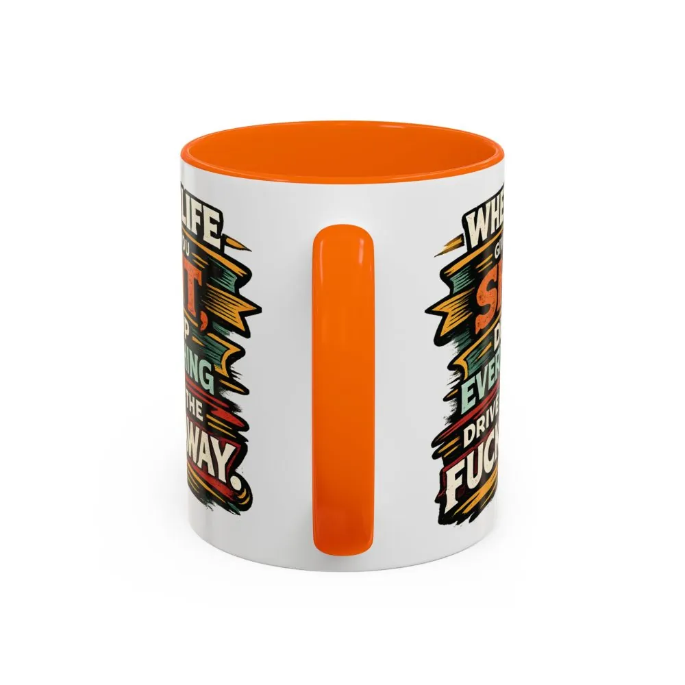 5269495490478027284_2048.jpeg Accent Coffee Mug (11, 15oz) — "When Live Gives You Shit" Design F**K-Line