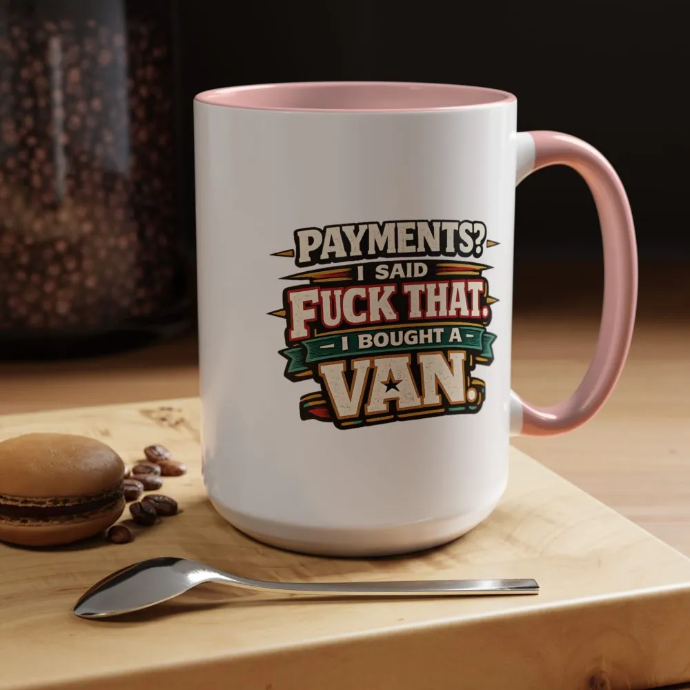 5302691936538847939_2048.jpeg Accent Coffee Mug (11, 15oz) — "Payments?I Said" Design F**K-Line