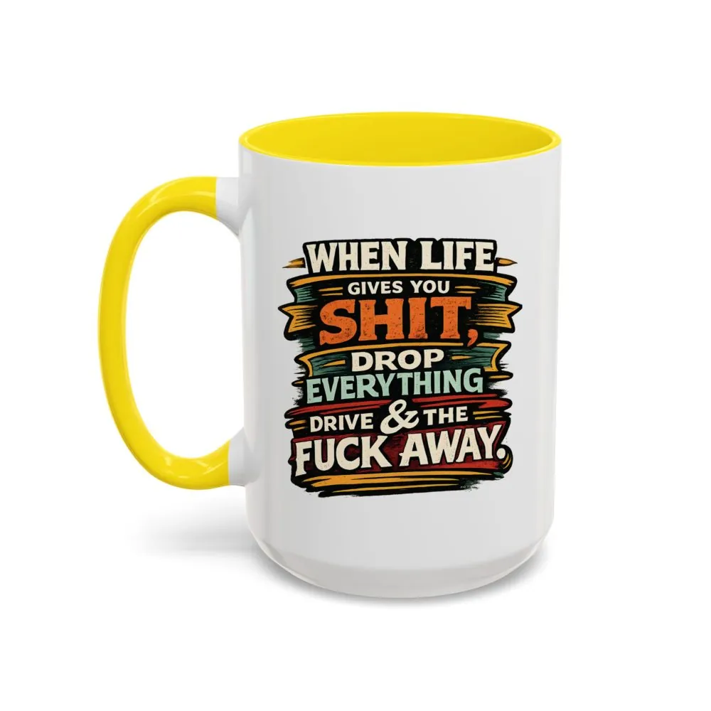5351796523849495972_2048.jpeg Accent Coffee Mug (11, 15oz) — "When Live Gives You Shit" Design F**K-Line