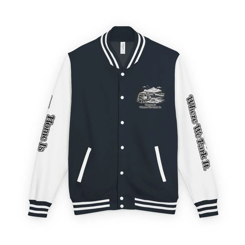 5366334499564213038_2048.jpeg Unisex Heavyweight Letterman Jacket — "Home Is Where You Park It" Travel Varsity Coat