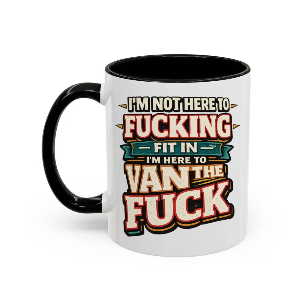 5375361092278136533_2048.jpeg Accent Coffee Mug (11, 15oz) — "I´m Not Here To Fucking Fit In" Design F**K-Line