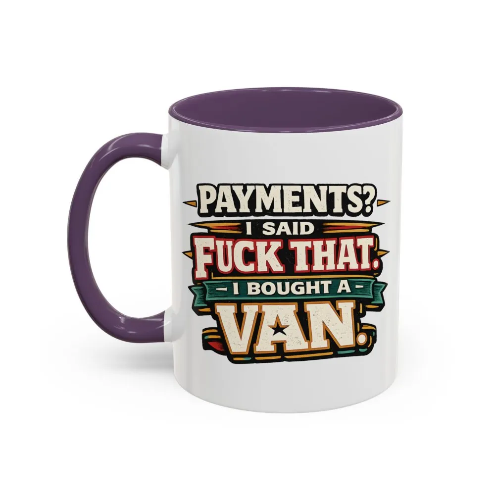 5428363118798126322_2048.jpeg Accent Coffee Mug (11, 15oz) — "Payments?I Said" Design F**K-Line
