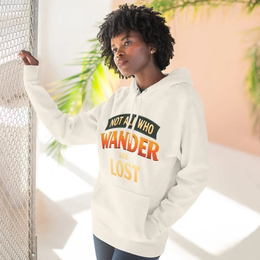 542986204559369244_2048.jpeg Three-Panel Fleece Hoodie - "Not All Who Wander Are Lost" Design Scenic-Line