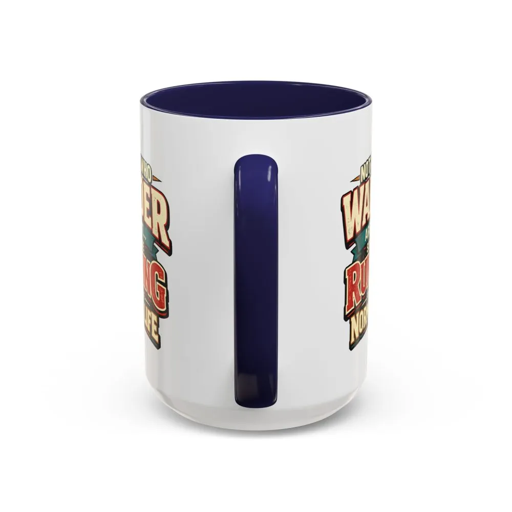 5491160199552503734_2048.jpeg Accent Coffee Mug (11, 15oz) — "Not All Who Wander Are Lost" Design F**K-Line
