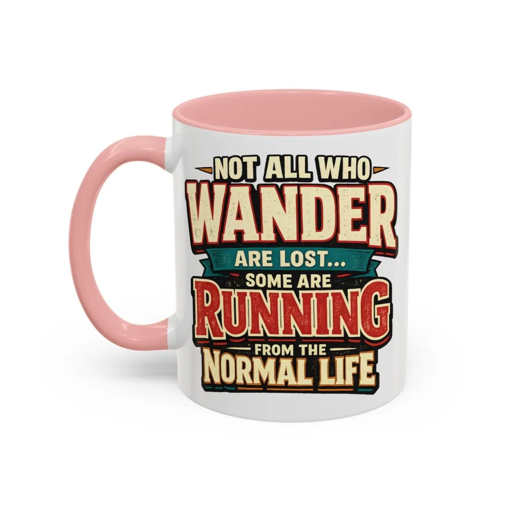 5497876515656604600_2048.jpeg Accent Coffee Mug (11, 15oz) — "Not All Who Wander Are Lost" Design F**K-Line