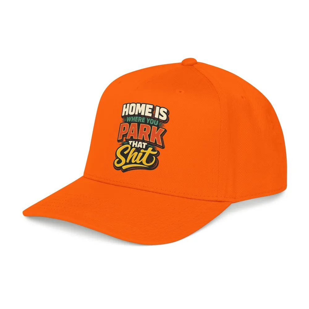 5511977062007459467_2048.jpeg Baseball Cap - "Home Is Where You Park That Shit" Design F**K-Line