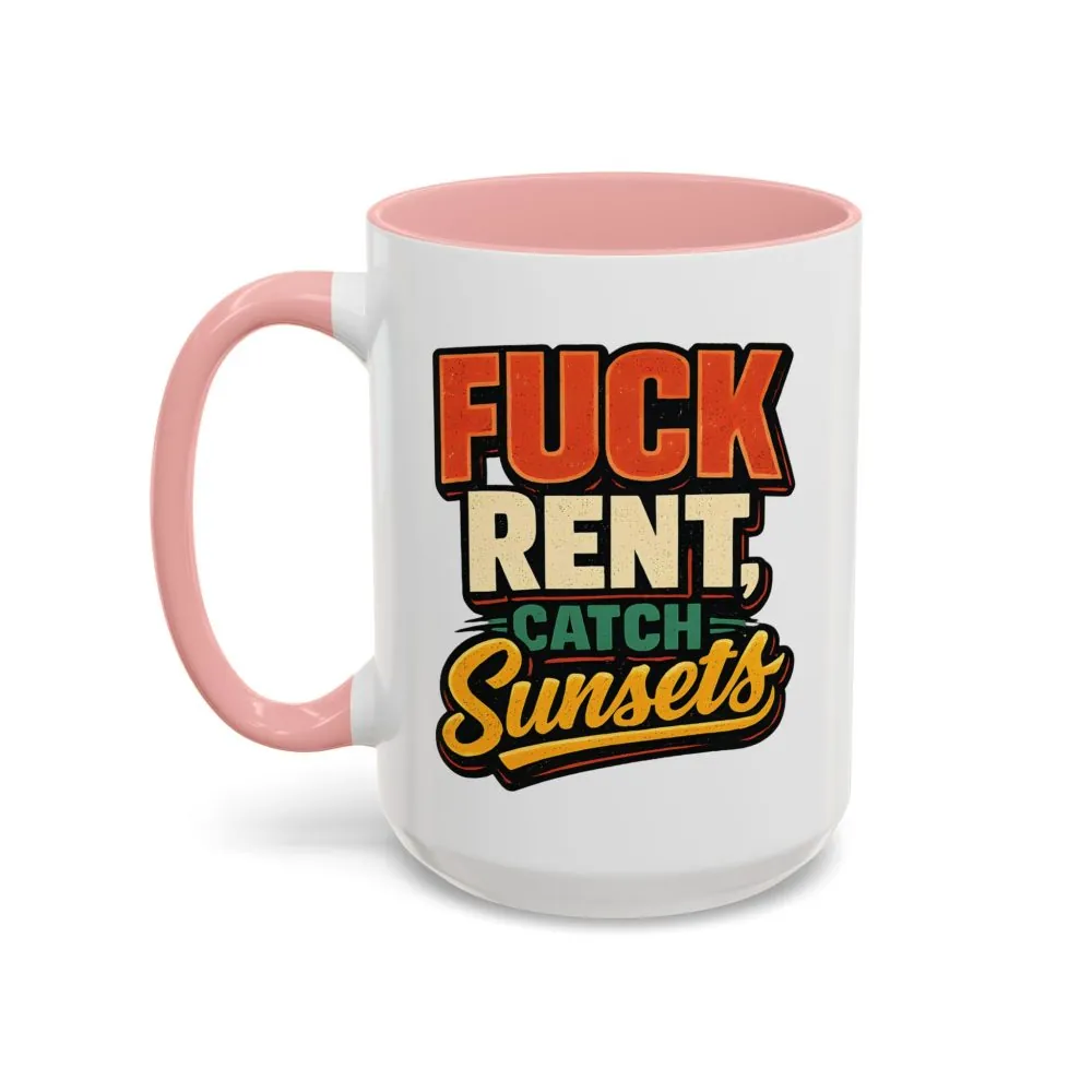 557169160450739260_2048.jpeg Accent Coffee Mug (11, 15oz) — "Fuck Rent Catch Sunsets" Design F**K-Line