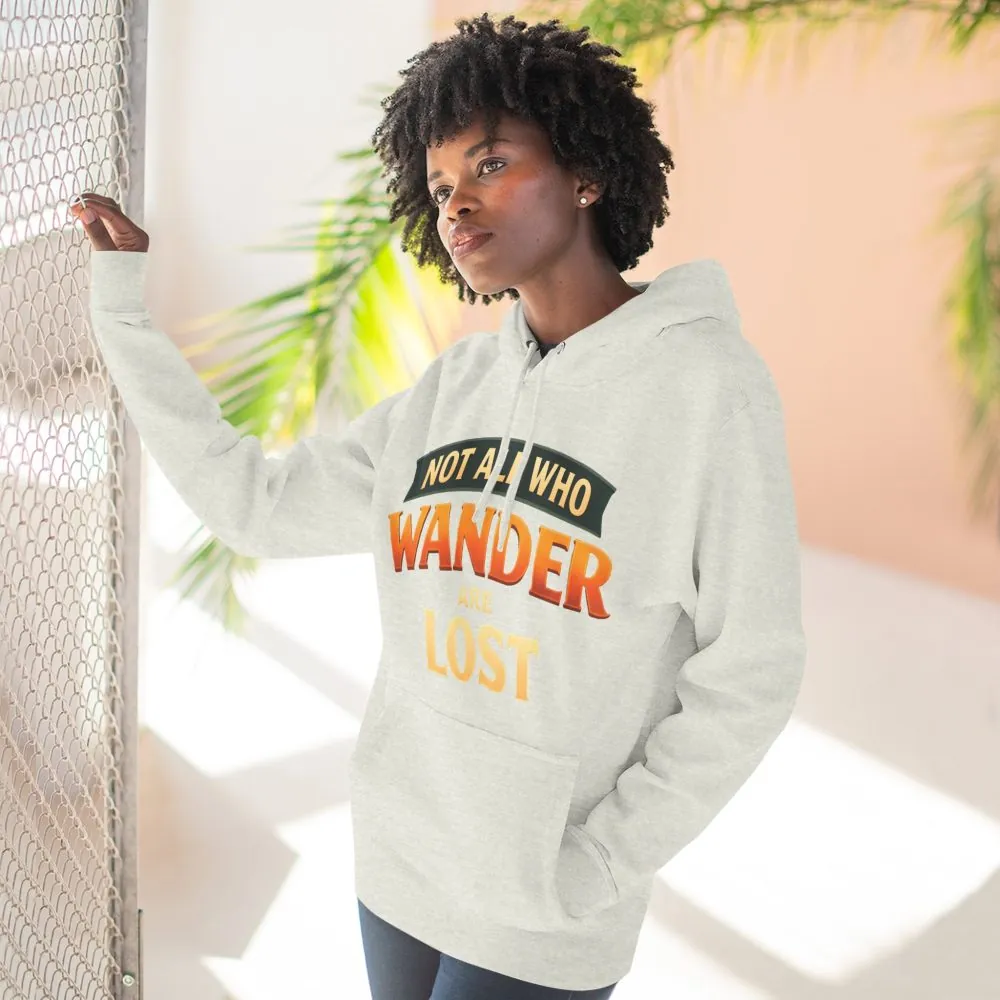 5577876490248606598_2048.jpeg Three-Panel Fleece Hoodie - "Not All Who Wander Are Lost" Design Scenic-Line
