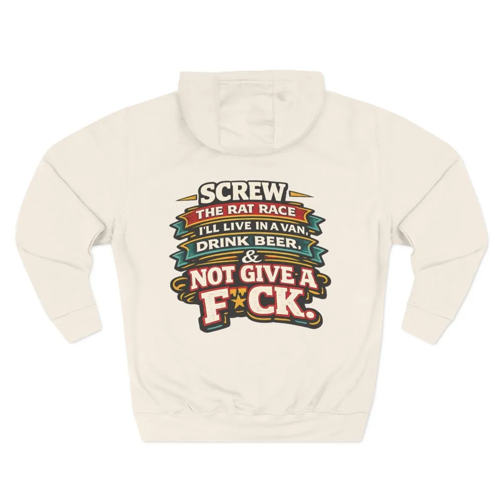 Three-Panel Fleece Hoodie - "Screw The Rat Race" Design F**K-Line