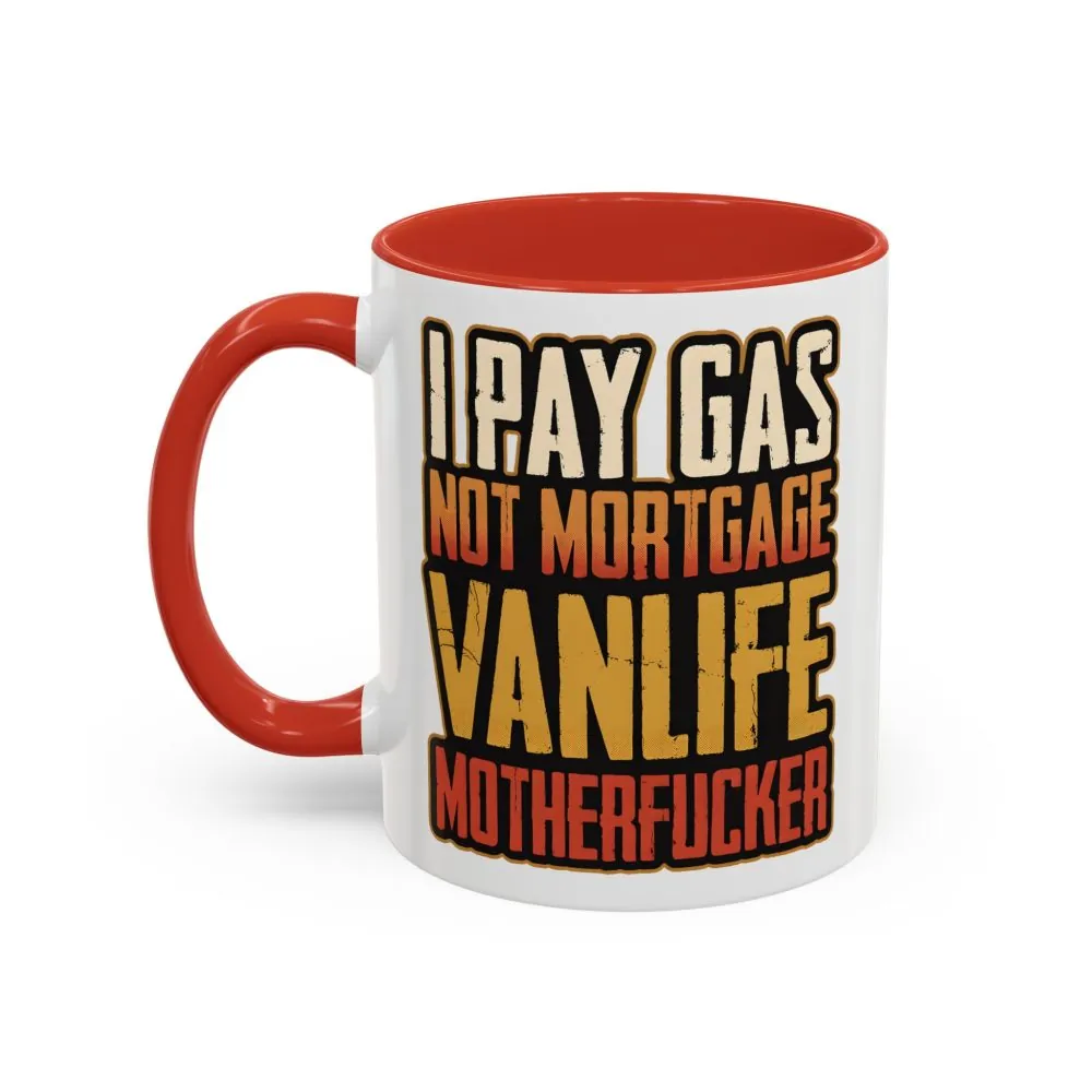 5616581185843066745_2048.jpeg Accent Coffee Mug (11, 15oz) — "I Pay Gas Not Mortgage" Design F**K-Line