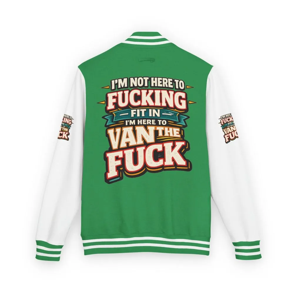 Unisex Heavyweight Letterman Jacket — "I´m Not Here To Fucking Fit In" Design F**K-Line