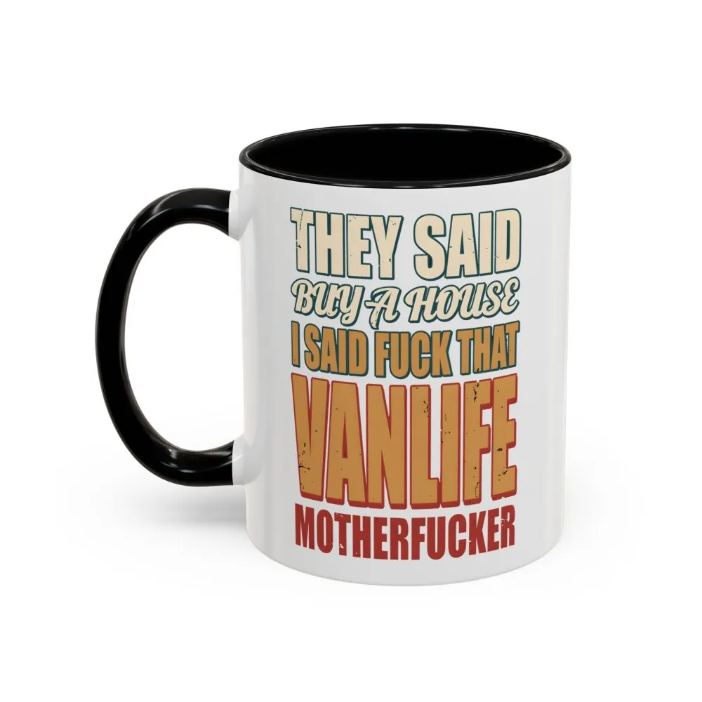 5640089291179039189_2048.jpeg Accent Coffee Mug (11, 15oz) — "They Said Buy A House" Design F**K-Line