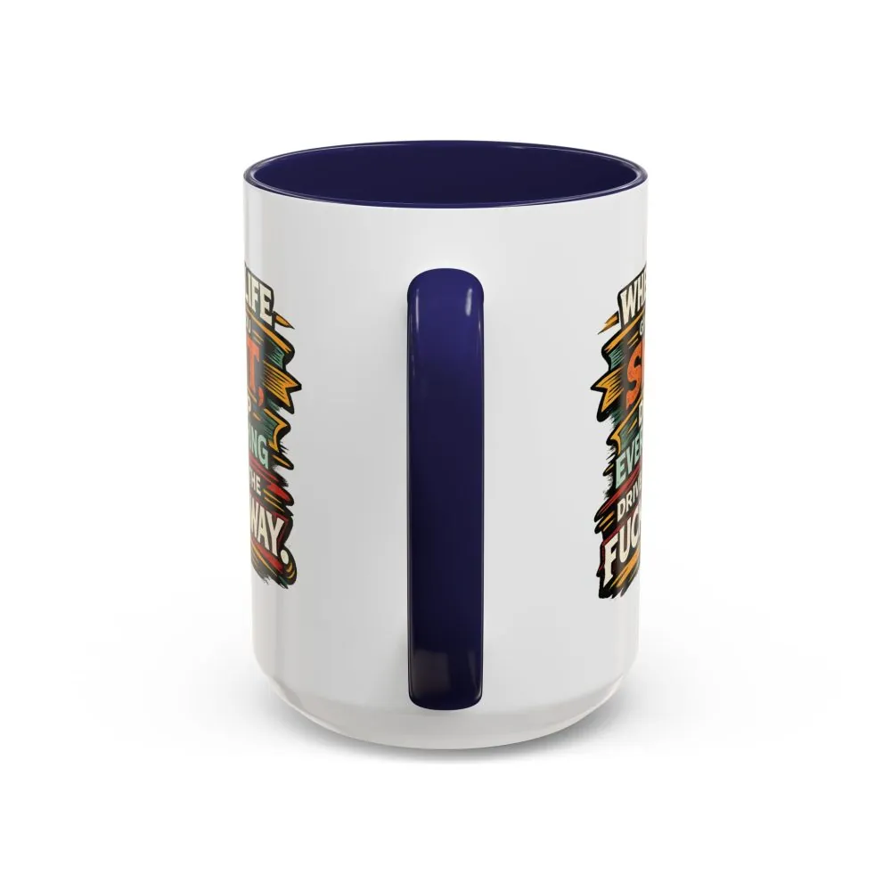 5754798830797106343_2048.jpeg Accent Coffee Mug (11, 15oz) — "When Live Gives You Shit" Design F**K-Line