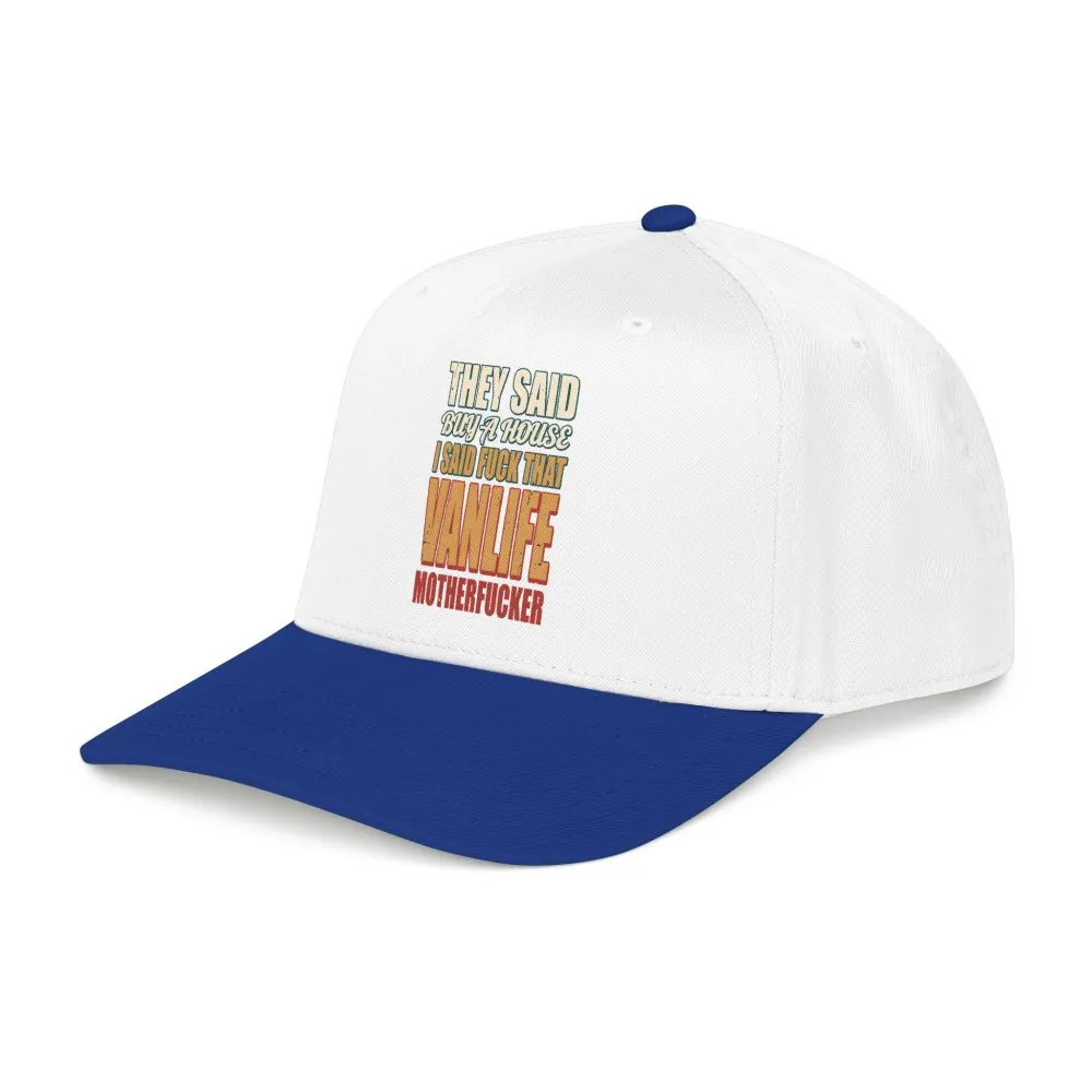 Baseball Cap - "They Said Buy A House" Design F**K-Line