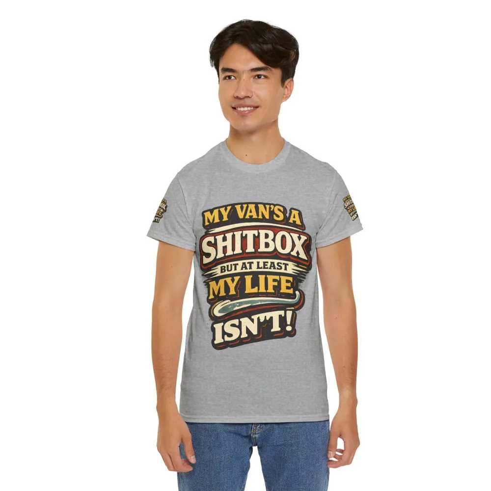 5779951942630602543_2048.jpeg Unisex Heavy Cotton Tee — "My Van`s A Shitbox" Design F**K-Line