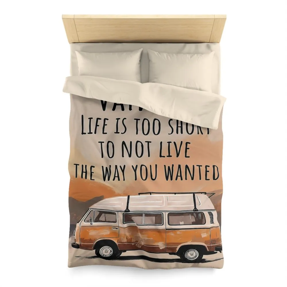 5780430414114899752_2048.jpeg Duvet Cover — 'Vanlife - Life Is Too Short to Not Live the Way You Wanted' Camper Bedding