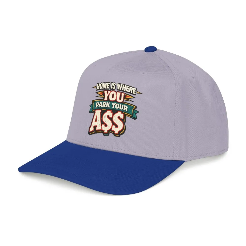 5795641331110177258_2048.jpeg Baseball Cap - "Home Is Where You Park Your Ass" Design F**K-Line