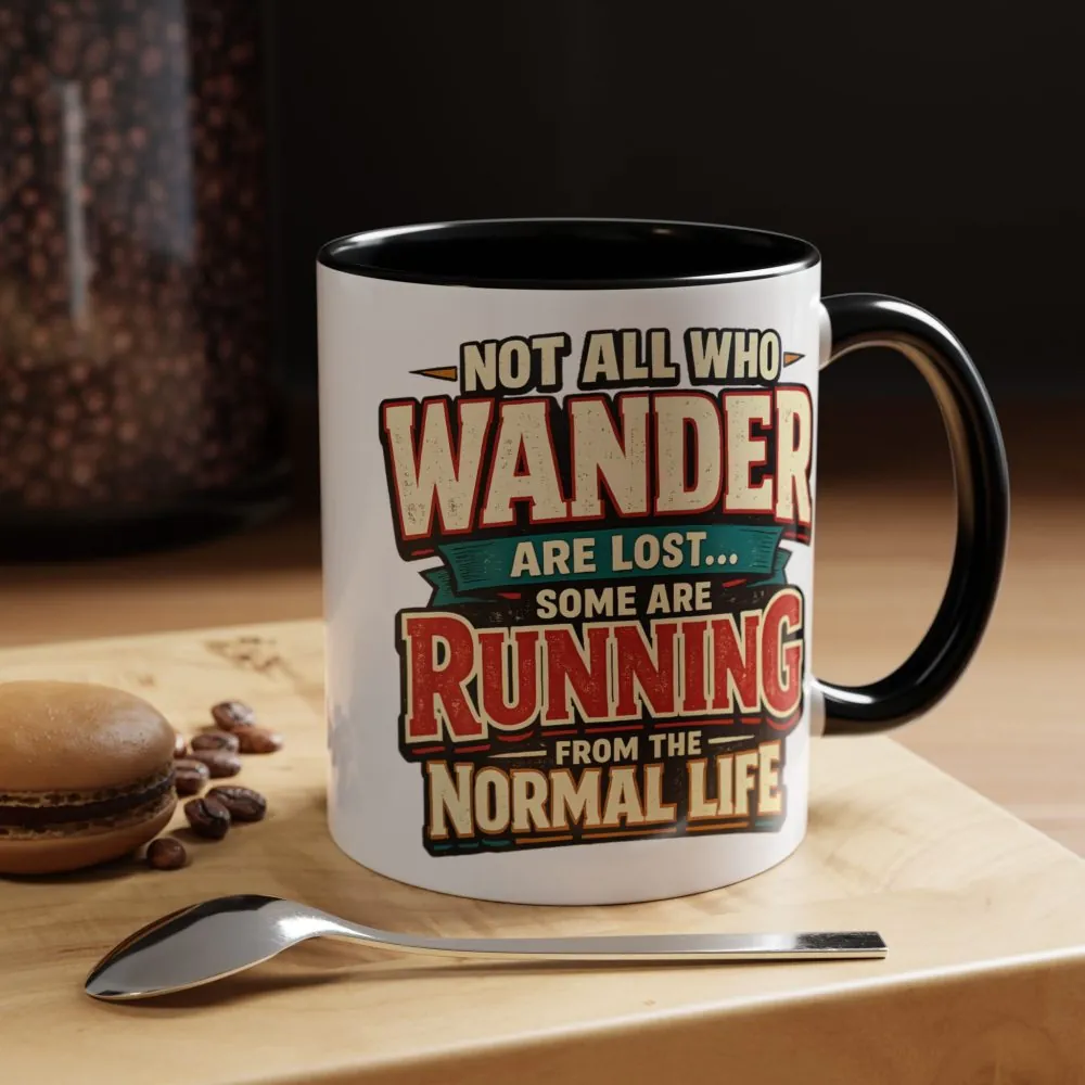 5879347732199891045_2048.jpeg Accent Coffee Mug (11, 15oz) — "Not All Who Wander Are Lost" Design F**K-Line
