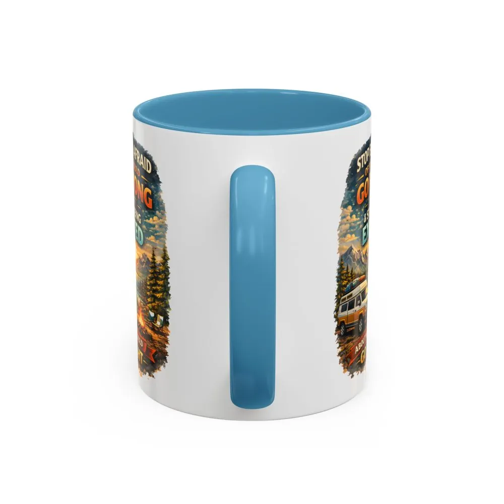 Accent Coffee Mug (11, 15oz) — "Stop Being Afraid Of What Could Go Wrong" Design Scenic-Line