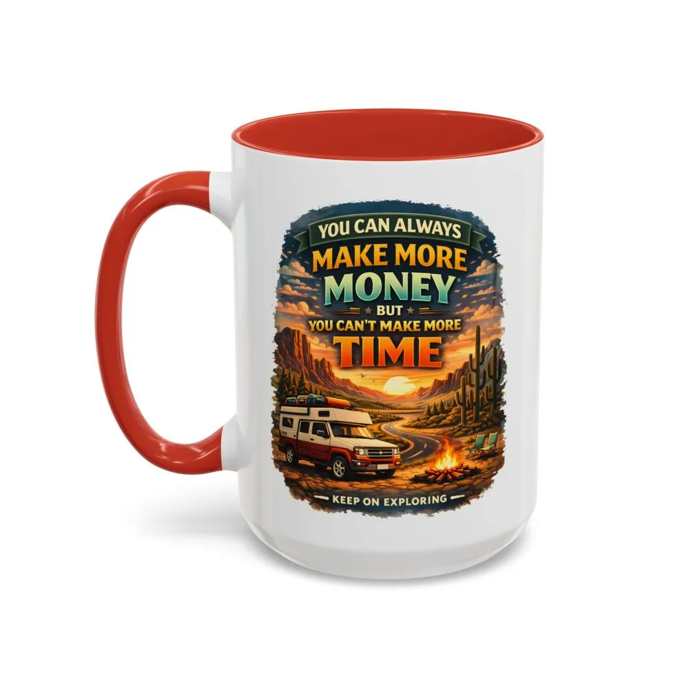 5887987337129673905_2048.jpeg Accent Coffee Mug (11, 15oz) — "You Can Always Make More Money" Design Scenic-Line