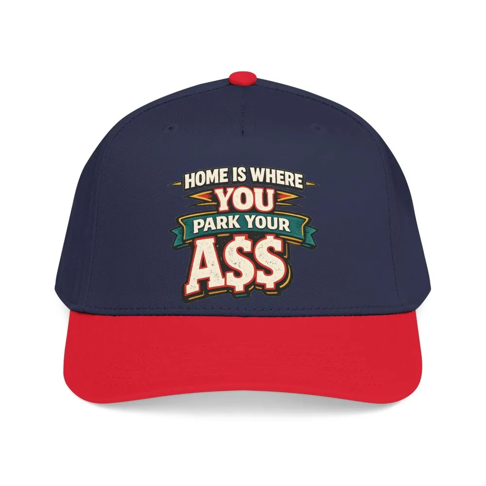 5954636670273694258_2048.jpeg Baseball Cap - "Home Is Where You Park Your Ass" Design F**K-Line